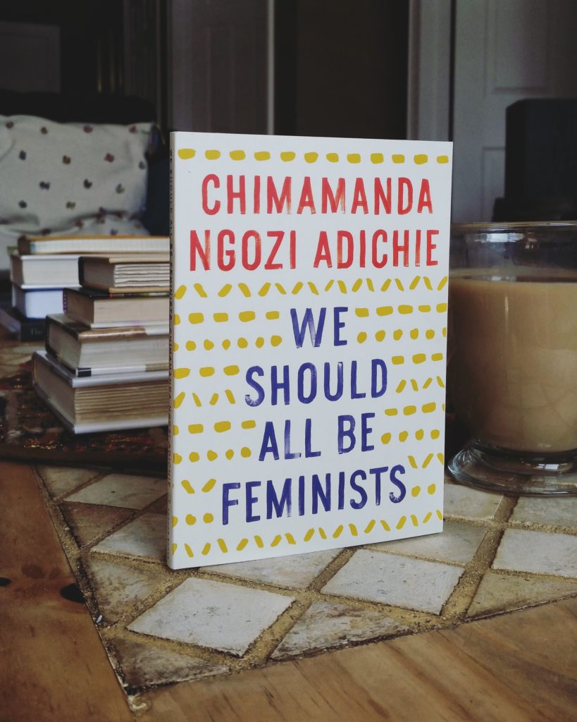 Chimamanda Ngozi Adichie's We Should All Be Feminists